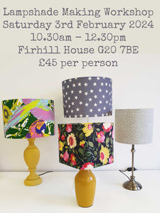 Lampshade Making Class Saturday 3rd February 2024 10.30am till 12.30pm